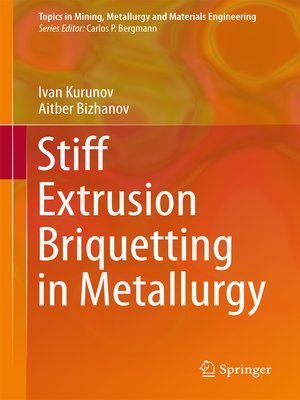 cover image of Stiff Extrusion Briquetting in Metallurgy